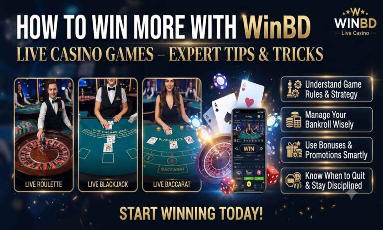 How to Win More with WinBD Live Casino Games – Expert Tips & Tricks